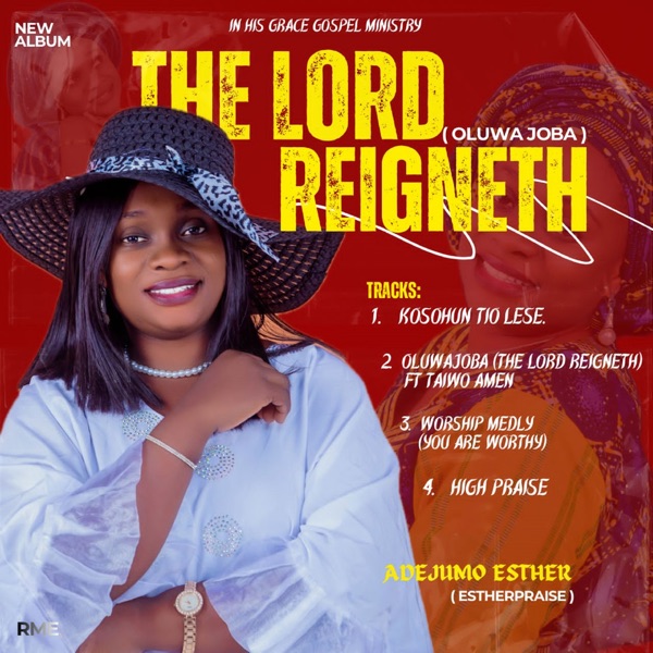 EstherPraise - The Lord Reigneth (Oluwa Joba)