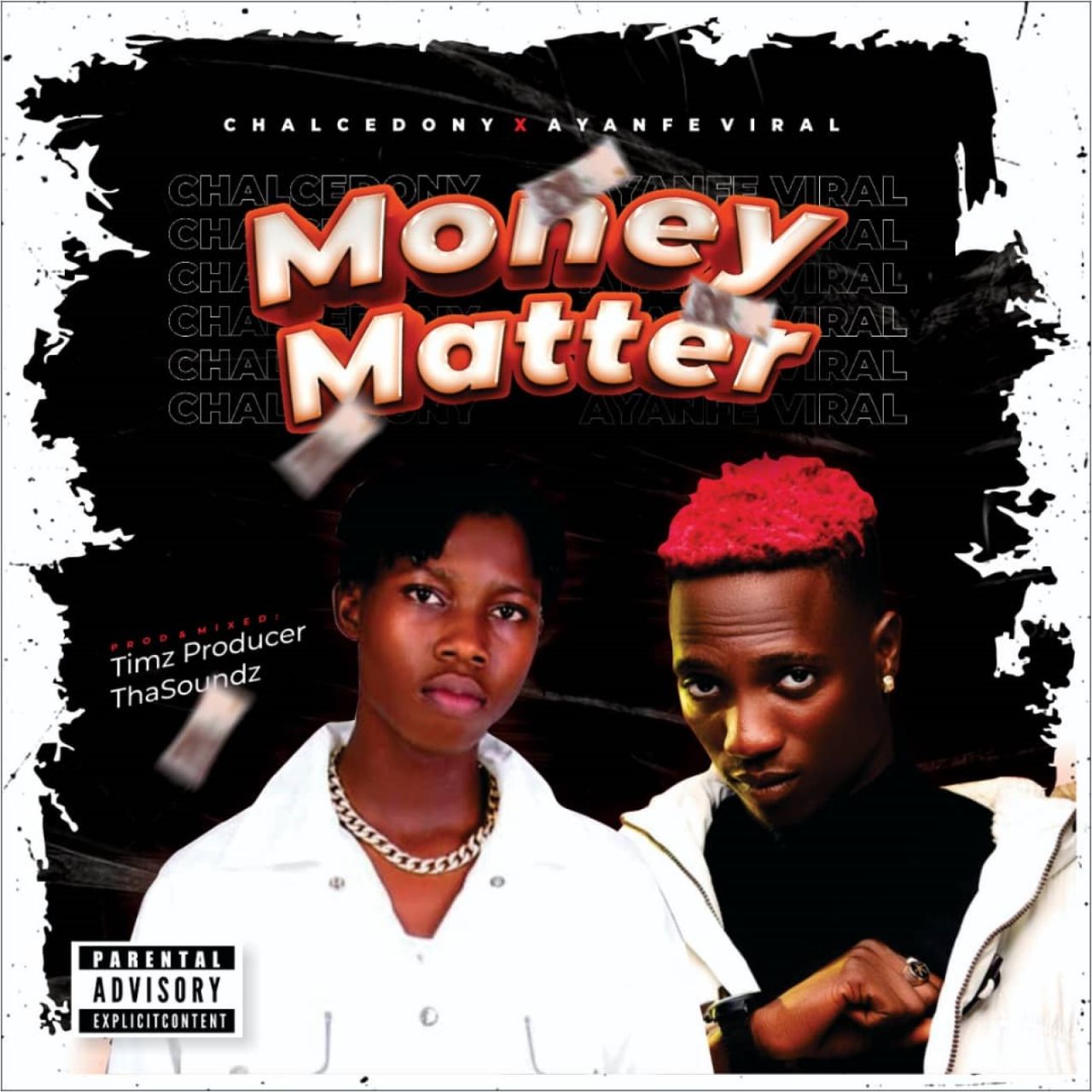 Chalcedony – Money Matter feat. Ayanfe Viral