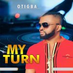 Otigba - My Turn