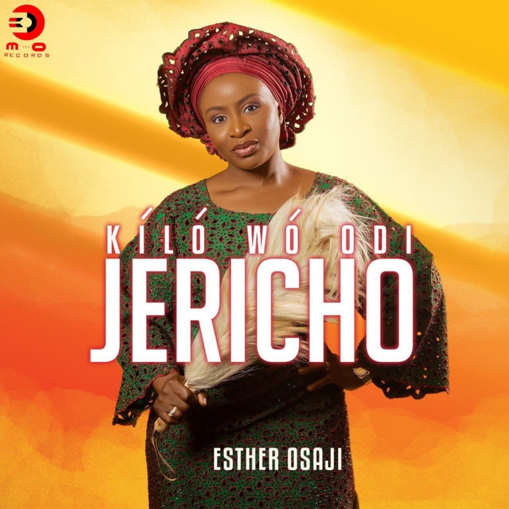 Esther Osaji - Kíló Wó Odi Jericho